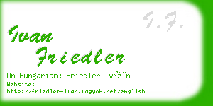 ivan friedler business card